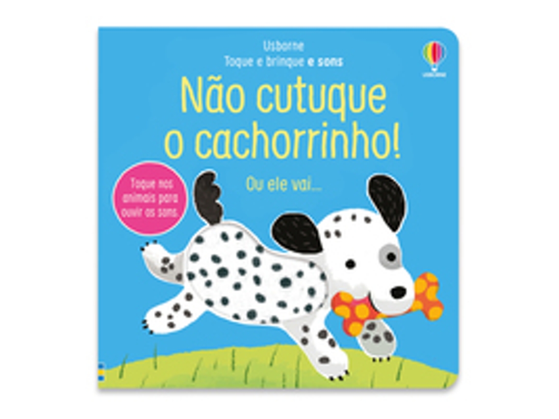 Livro Não Cutuque O Cachorrinho! Toque E Brinque E Sons De Sam Taplin (português Do Brasil)