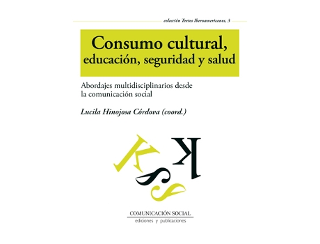 Livro Consumo Cultural, Educacion, Seguridad Y Salud de Lucila Hinojosa (Espanhol)