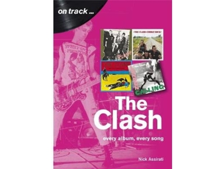 Livro the clash: every album, every song (on track) de nick assirati (inglês)