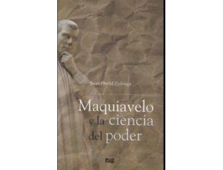 Livro Maquiavelo y la ciencia del poder de Juan David Zuloaga Danza