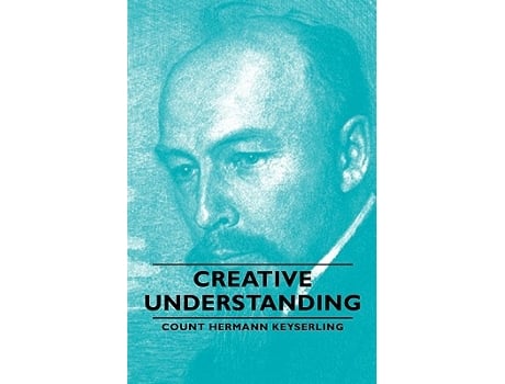 Livro Creative Understanding de Count Hermann Keyserling (Inglês)