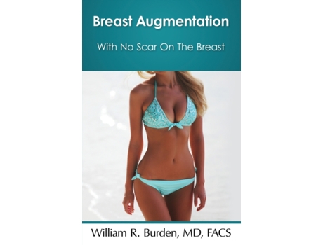 Livro Breast Augmentation With No Scar On The Breast William R. Burden (Inglês)