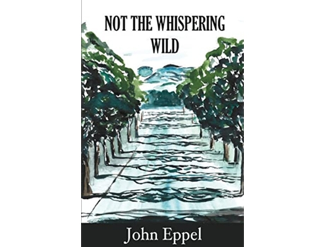 Livro Not the Whispering Wild de John Eppel (Inglês)