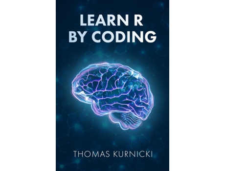 Livro Learn R By Coding De Thomas Kurnicki (inglês)