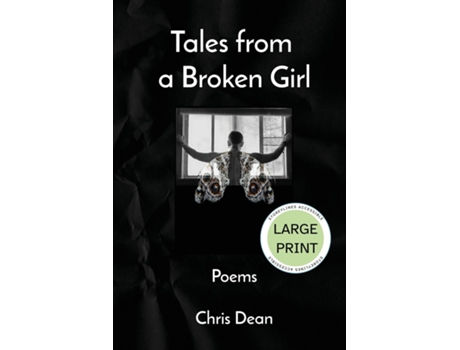 Livro Tales from a Broken Girl - Large Print Edition de Chris Dean (Inglês)
