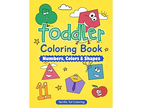 Livro Toddler Coloring Book Numbers Colors Shapes Early Learning Activity Book for Kids Ages 35 de Terrific Tot Coloring (Inglês)