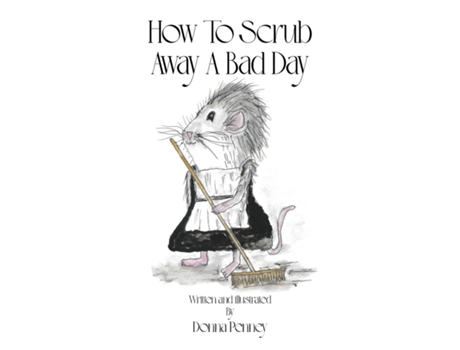 Livro How to Scrub Away A Bad Day de Donna Penney (Inglês)