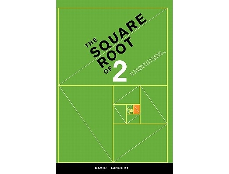 Livro The Square Root of 2 A Dialogue Concerning a Number and a Sequence de David Flannery (Inglês)