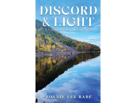 Livro Discord and Light A Connecticut Colony Novel de Bonnie Lee Rabe (Inglês)