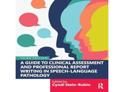 Livro Guide to Clinical Assessment and Professional Report Writing in Speech-Language Pathology de Taylor Francis Inc (Inglês)