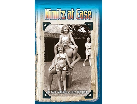 Livro Nimitz at Ease de Michael A Lilly (Inglês)