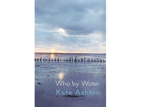 Livro Who By Water De Kate Ashton (inglês)