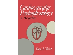 Livro Cardiovascular Psychophysiology A Perspective de Paul A Obrist (Inglês)