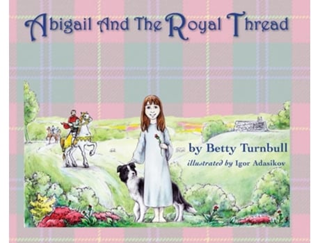 Livro Abigail and the Royal Thread de Betty Turnbull (Inglês)