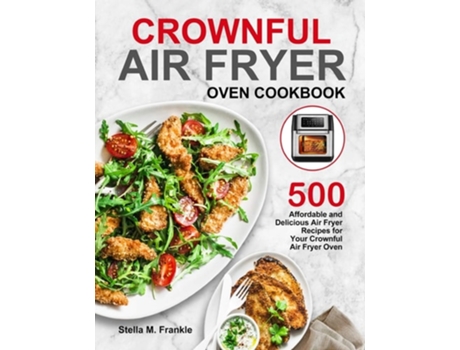 Livro Crownful Air Fryer Oven Cookbook De Stella M Frankle (inglês)