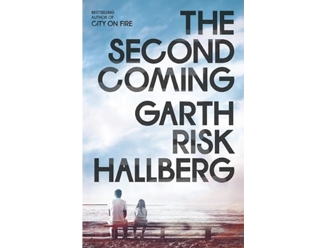 Livro The Second Coming de Garth Risk Hallberg (Inglês)