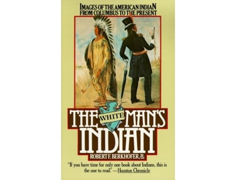 Livro the white man's indian de robert f. berkhofer (inglês)