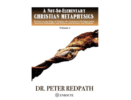Livro A Not-so-elementary Christian Metaphysics De Dr Peter Redpath (inglês - Capa Dura)