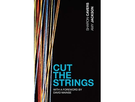 Livro Cut the Strings de Sharon Cavers Amy Jackson (Inglês)