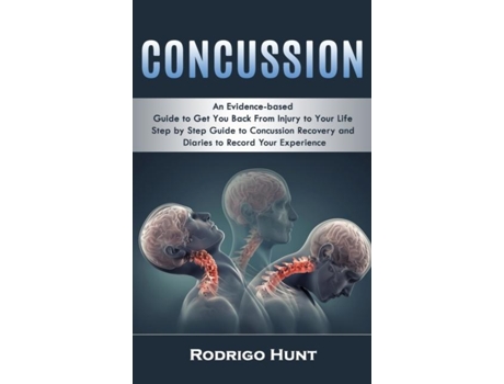 Livro Concussion An Evidence-based Guide to Get You Back From Injury to Your Life de Rodrigo Hunt (Inglês)