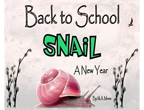 Livro Back To School Snail - A New Year De M A Morse (inglês - Capa Dura)