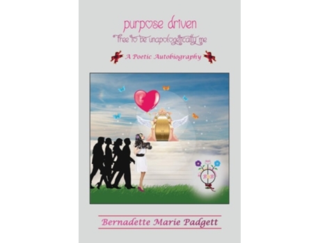 Livro Purpose Driven Free To Be Unapologetically Me De Bernadette Marie Padgett (inglês)