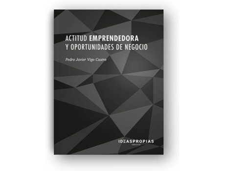 Livro Actitud Emprendedora Y Oportunidades De Negocio de Pedro Javier Vigo Castro (Espanhol)