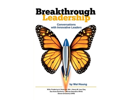 Livro Breakthrough Leadership Conversations with Innovative Leaders de Frederica a Peterson Wei Houng Henry M Lee (Inglês)