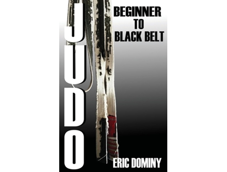 Livro Judo From Beginner to Black Belt de Eric Dominy (Inglês)