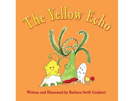 Livro The Yellow Echo De Barbara Swift Guidotti (inglês)