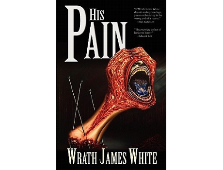 Livro His Pain de Wrath James White (Inglês)