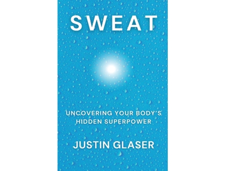Livro Sweat de Justin Glaser (Inglês)
