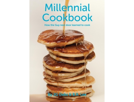 Livro Millennial Cookbook: How the Guy next door learned to cook JG Debs, B.R. Lee (Inglês)