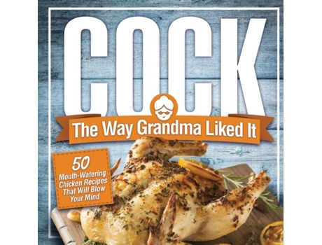 Livro Cock, The Way Grandma Liked It de Anna Konik (Inglês)