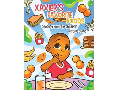 Livro Xaviers Favorite Foods A Coloring Book For Children De Tiarra Currie (inglês)