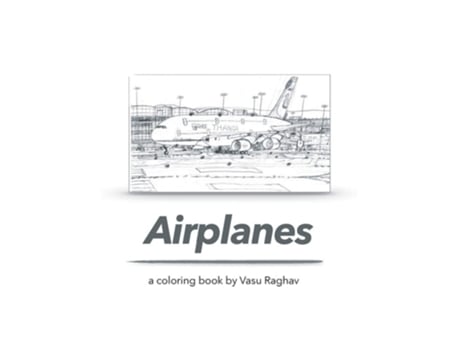 Livro Airplanes A Coloring Book By Vasu Raghav De Vasu Raghav Arora E Rohit Arora (inglês)