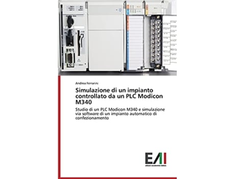 Livro Simulazione di un impianto controllato da un PLC Modicon M340 Italian Edition de Ferrarini Andrea (Italiano)
