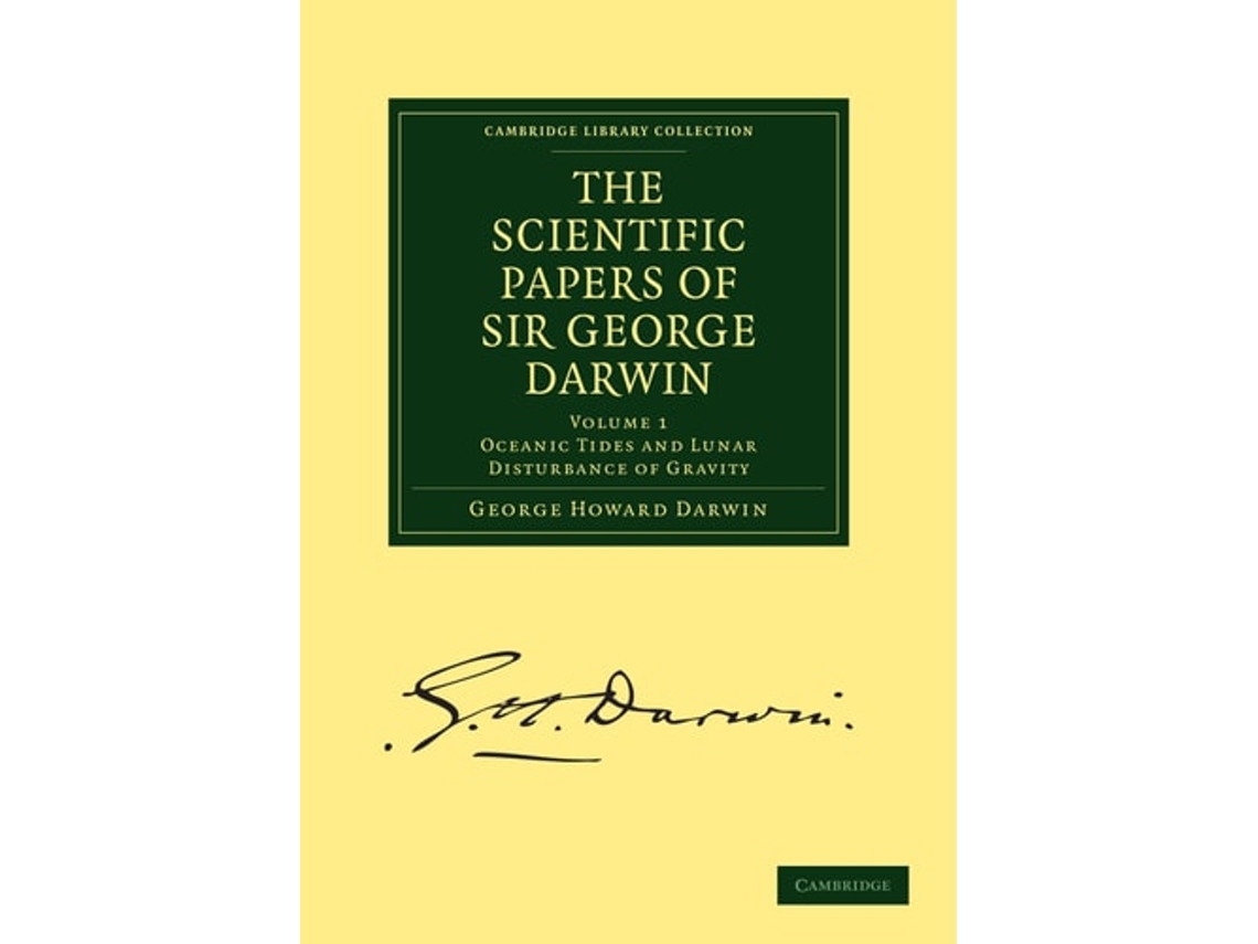 Livro The Scientific Papers Of Sir George Darwin De George Howard Darwin (inglês)