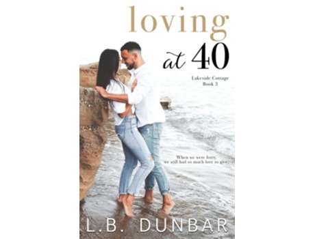 Livro Loving At 40 de Dunbar L B (Inglês)