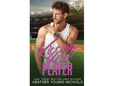 Livro Kissing the Player de Heather Young-Nichols (Inglês)