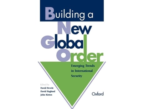 Livro Building a New Global Order: Emerging Trends in International Security de David Haglund ( Inglês )