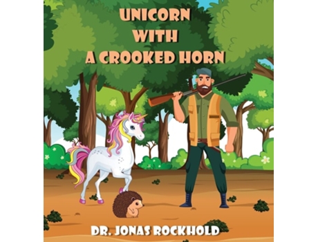 Livro Unicorn With a Crooked Horn de Dr Jonas Rockhold (Inglês - Capa Dura)