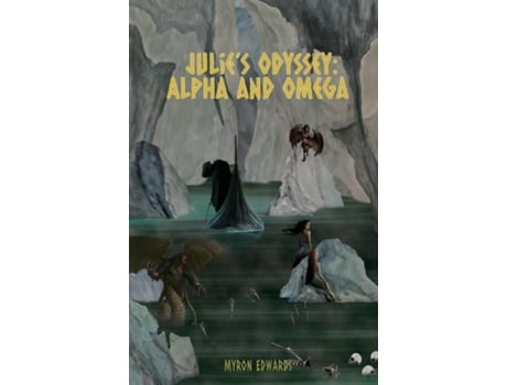 Livro Julies Odyssey Alpha And Omega De Myron Edwards (inglês)