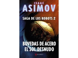 Livro Bóvedas De Acero / El Sol Desnudo / Saga De Los Robots 2 / 2 Ed. / Pd. de Isaac Asimov (Espanhol - Capa Dura)