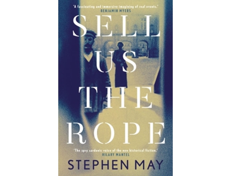 Livro Sell Us the Rope de Stephen May (Inglês)