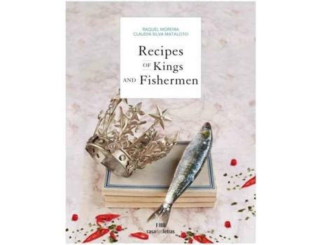 Livro Recipes Of Kings And Fishermen de Câmara Municipal De Cascais (Português)
