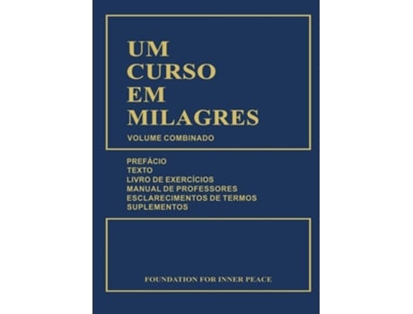 Livro Um Curso Em Milagres - Foundation For Inner Peace De Helen Schucman (português - Capa Dura)