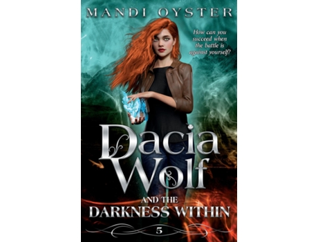 Livro Dacia Wolf Amp The Darkness Within A Dark And Magical Paranormal Fantasy Novel De Mandi Oyster (inglês)