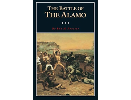 Livro The Battle of the Alamo Volume 2 Fred Rider Cotten Popular History Series de Ben H Procter (Inglês)