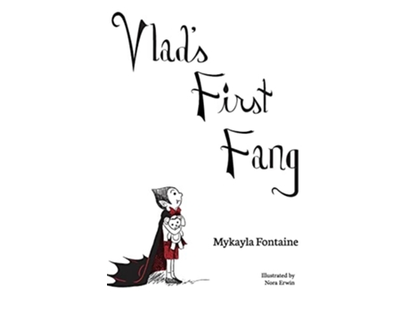 Livro Vlads First Fang De Mykayla Fontaine (inglês - Capa Dura)